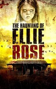 The Haunting of Ellie Rose