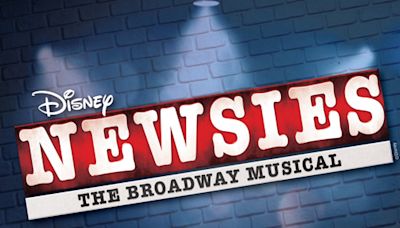 Disney’s Newsies the Musical in Philadelphia at Upper Darby Performing Arts Center 2024