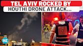 Houthis Unleash New ‘Yafa’ Drone On Tel Aviv, One Killed In Explosion Near U.S. Embassy | Gaza War