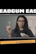 Headgum East