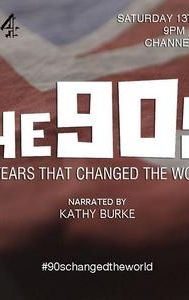 The 90s: Ten Years That Changed the World