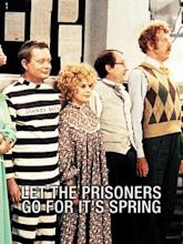 Let The Prisoners Go For It'S Spring