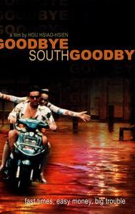 Goodbye South, Goodbye