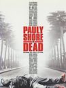 Pauly Shore is Dead