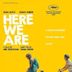 Here We Are (film)