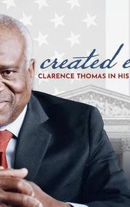 Created Equal: Clarence Thomas in His Own Words