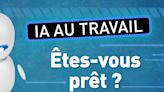 Intelligence artificielle : êtes-vous prêt à l'utiliser au travail ?