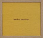 Leaving Meaning