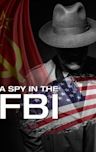 A Spy in the FBI