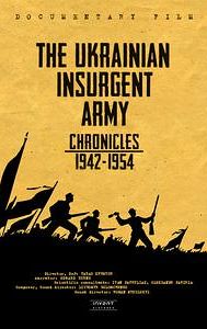 The Ukrainian Insurgent Army: Chronicles 1942-1954