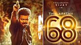 Leo Actor Vijay Upcoming Movie Thalapathy 68 First Look & Title Release Date Revealed