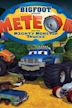 Bigfoot Presents: Meteor and the Mighty Monster Trucks