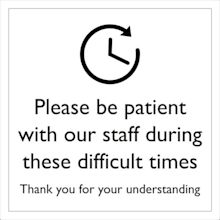 Please Be Patient With Our Staff Sign - Aston Safety Signs