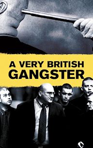 A Very British Gangster