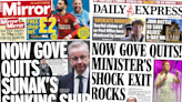 Paper review: Gove quits 'sinking ship' and 'shock exit rocks Tories'