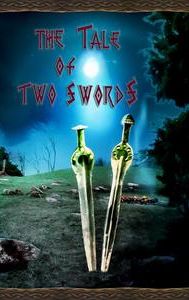 The Tale of Two Swords | Action, Adventure