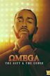 Omega: The Gift & the Curse