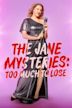 The Jane Mysteries: Too Much to Lose