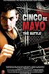 The Battle: Cinco de Mayo