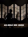 Au-delà des murs