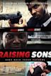 Raising Sons | Action