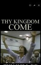 Thy Kingdom Come ... Thy Will Be Done