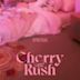 Cherry Rush - EP