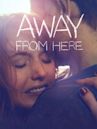 Away From Here