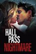 Hall Pass Nightmare