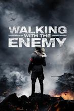 Unter Feinden – Walkin with the Enemy