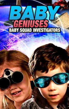 Baby Geniuses: Baby Squad Investigators