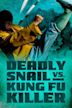 Deadly Snail vs. Kung Fu Killer