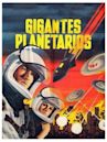 Gigantes planetarios