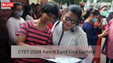 CTET Admit Card Live Updates: When is CBSE releasing CTET hall ticket?