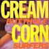 Cream Corn from the Socket of Davis