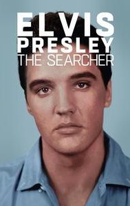 Elvis Presley: The Searcher