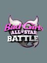 Bad Girls All-Star Battle