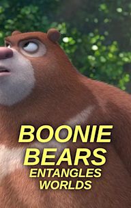 Boonie Bears: Entangles Worlds