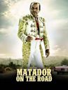 Matador On The Road