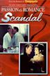 Passion and Romance: Scandal