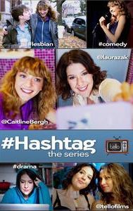 #Hashtag: The Series