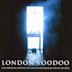 London Voodoo