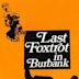 Last Foxtrot in Burbank