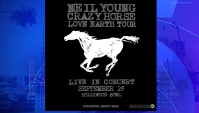 You could win tickets to see Neil Young & Crazy Horse at the Hollywood Bowl