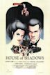 House of Shadows