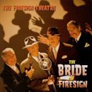 Bride of Firesign