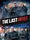 The Last Heist