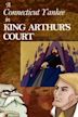 A Connecticut Yankee in King Arthur's Court