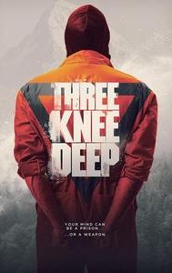 Three Knee Deep