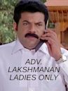 Adv. Lakshmanan Ladies Only